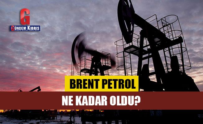 Brent petrol kaç dolar?