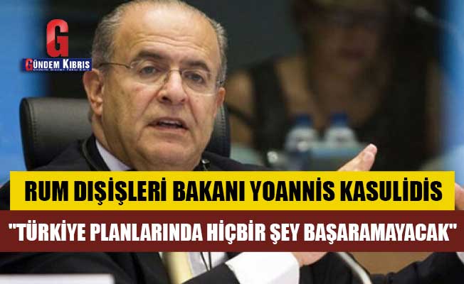 Kasulidis: "Türkiye planlarında hiçbir şey başaramayacak"
