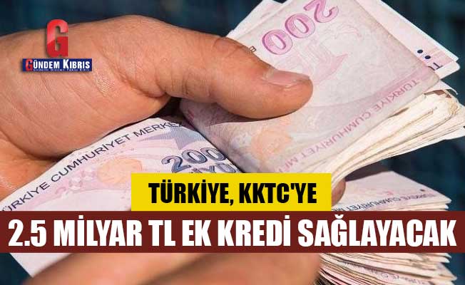 Türkiye, KKTC'ye 2.5 milyar TL ek kredi sağlayacak