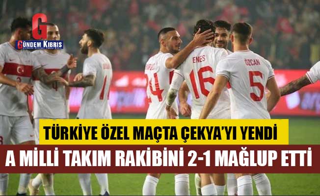 Türkiye özel maçta Çekya'yı yendi