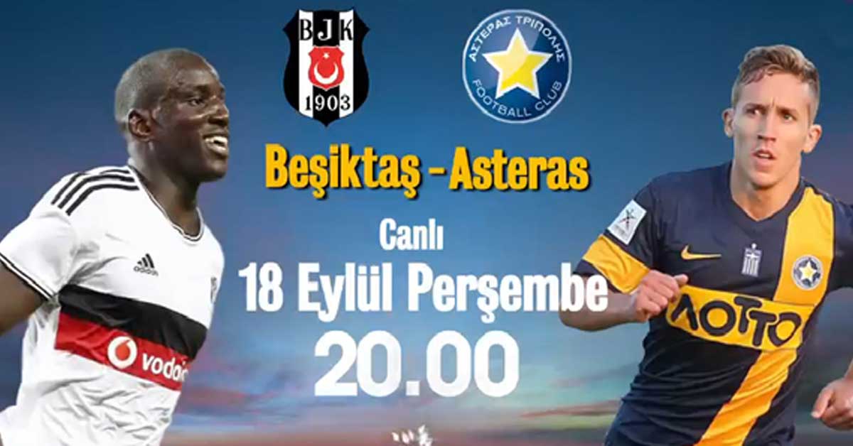 Beşiktaş – Asteras maçı ne zaman, hangi kanalda?